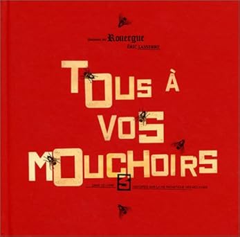Tous à vos mouchoirs
