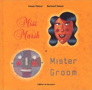 Miss Marsh et Mister Groom
